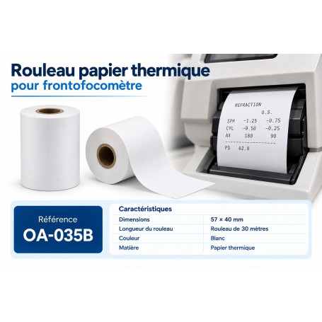 Rouleaux de papier pour imprimante thermique de frontofocomètre (oa-035b)